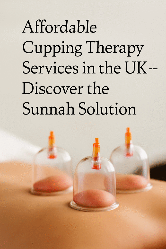 Affordable Cupping Therapy Services in the UK