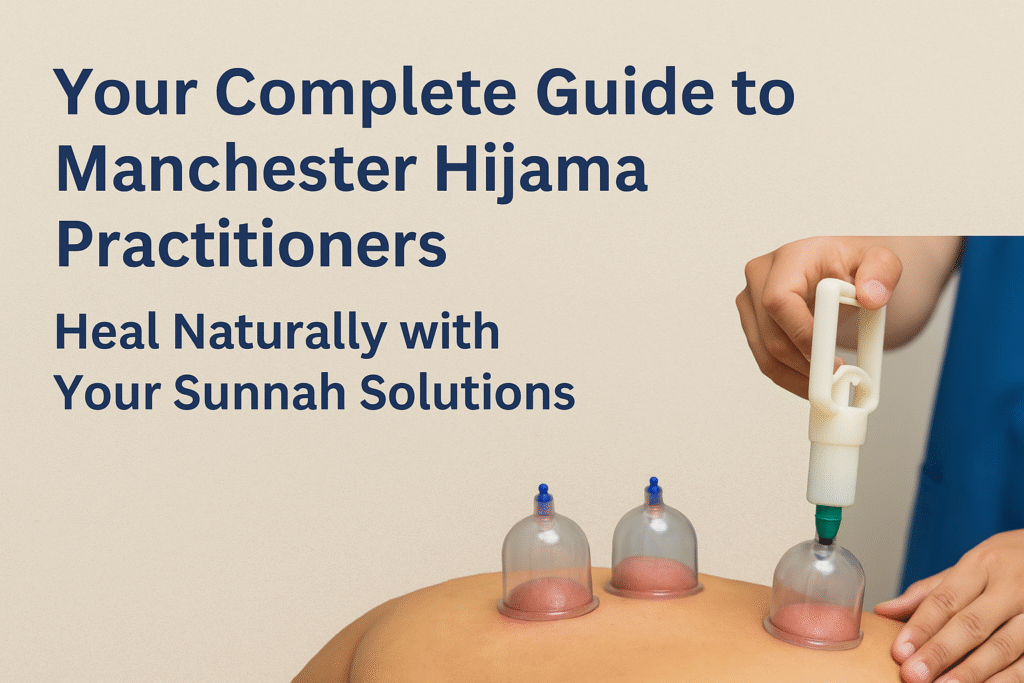 Manchester Hijama Practitioners